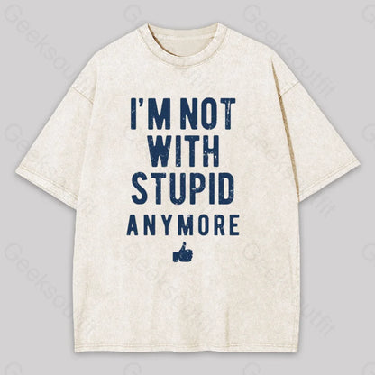 I’m Not With Stupid Anymore Washed T-Shirt Apricot / S