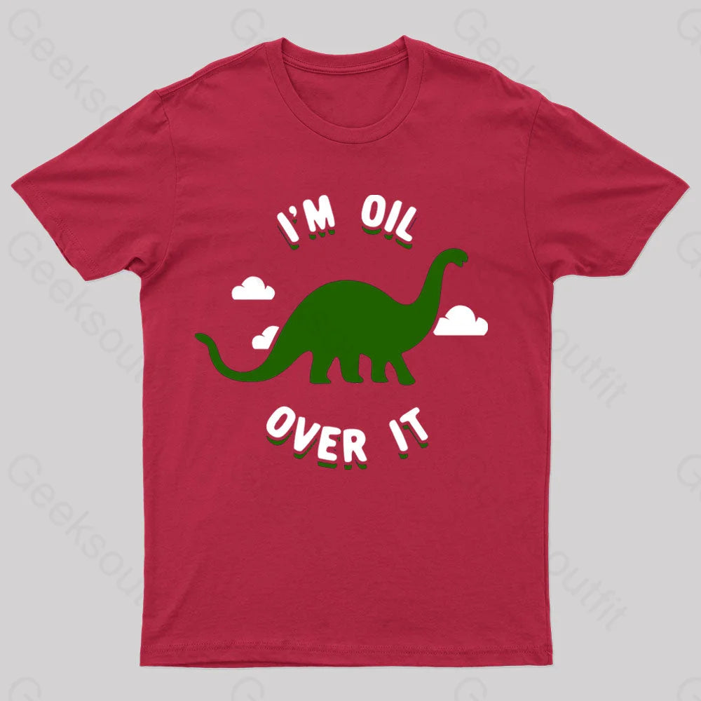 I’m Oil Over It Nerd T-Shirt Red / S