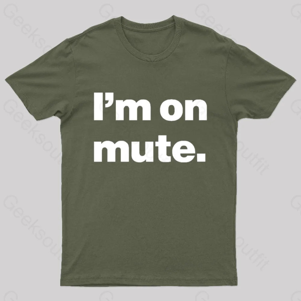 I’m On Mute Nerd T-Shirt Army Green / S