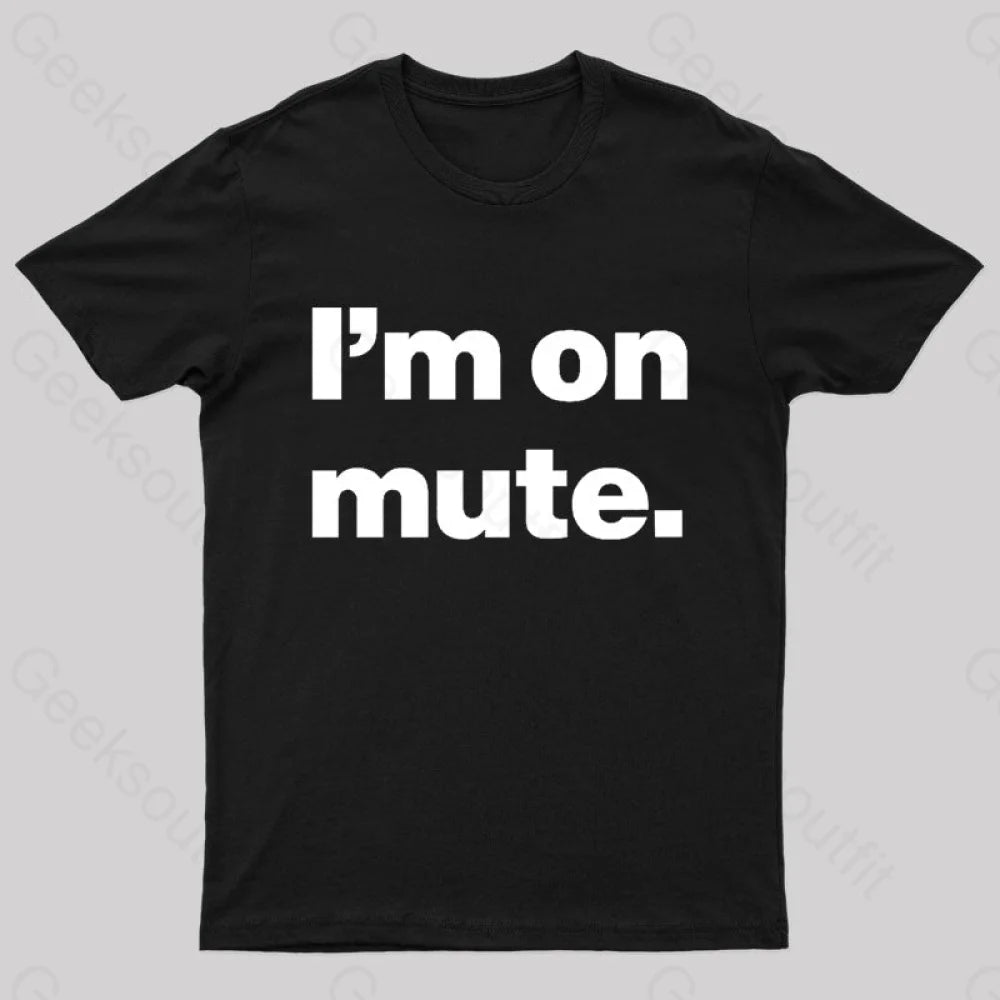 I’m On Mute Nerd T-Shirt Black / S