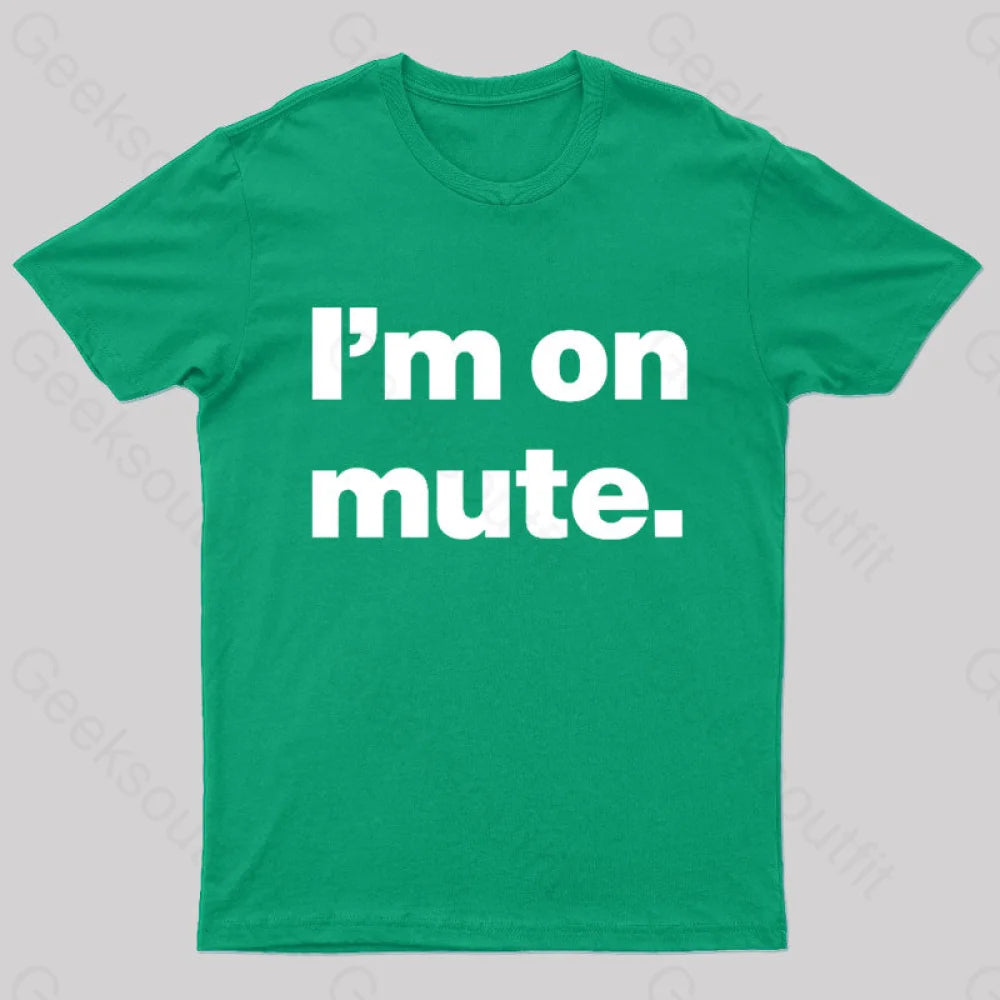 I’m On Mute Nerd T-Shirt Green / S