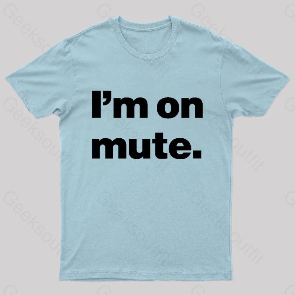 I’m On Mute Nerd T-Shirt Light Blue / S