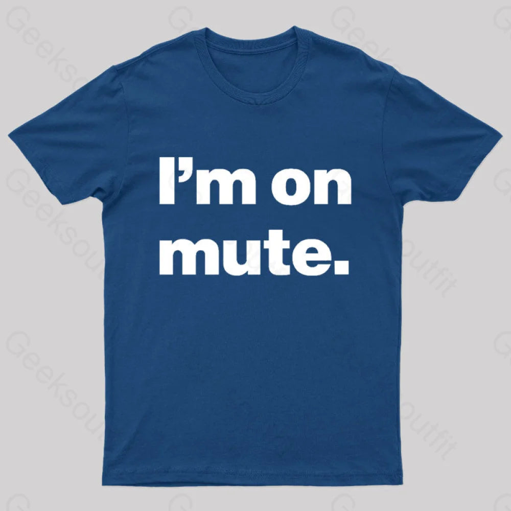 I’m On Mute Nerd T-Shirt Navy / S