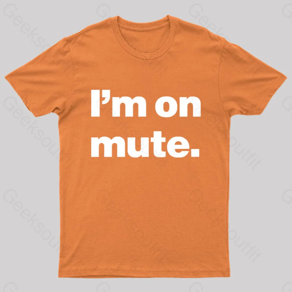 I’m On Mute Nerd T-Shirt Orange / S