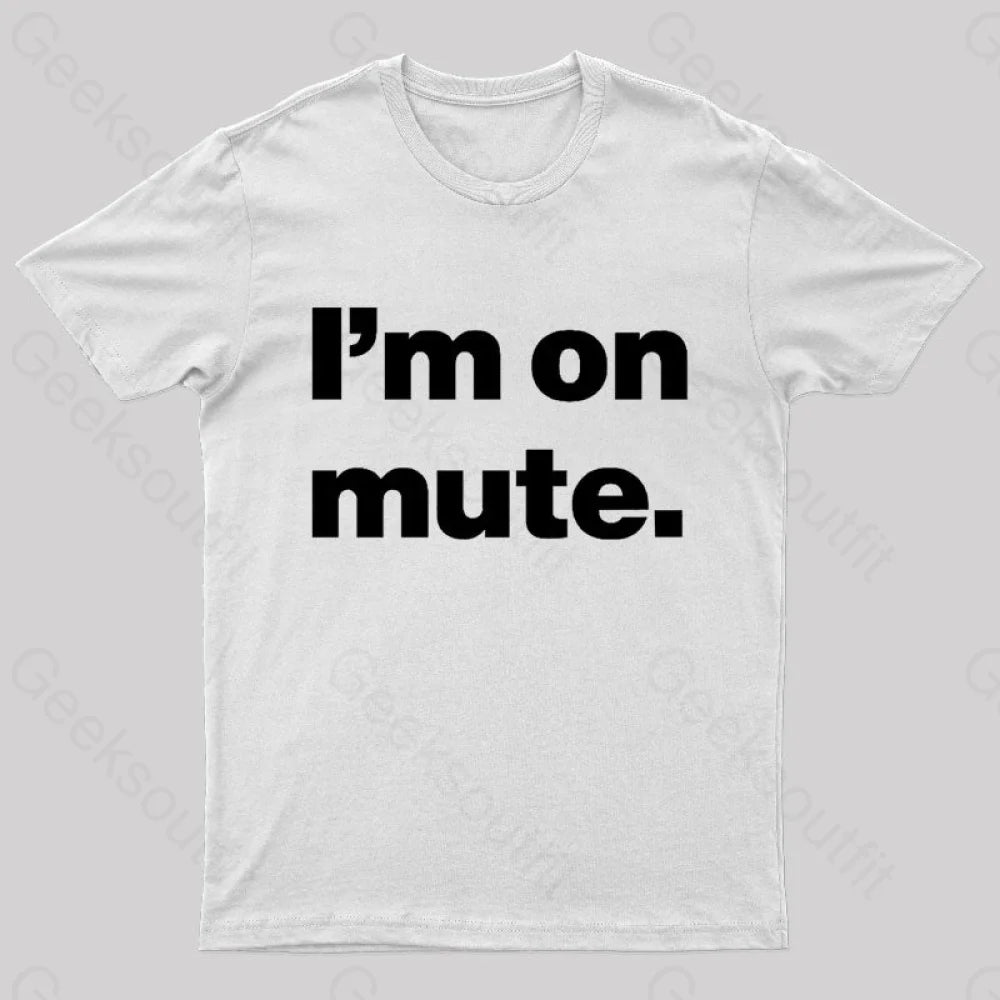 I’m On Mute Nerd T-Shirt White / S