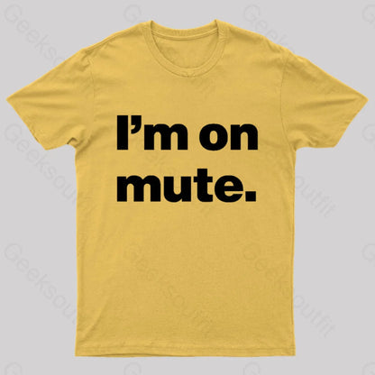 I’m On Mute Nerd T-Shirt Yellow / S