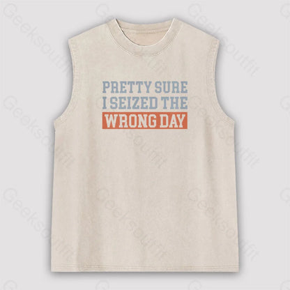 I’m Pretty Sure I Seized The Wrong Day Unisex Washed Tank Apricot / S