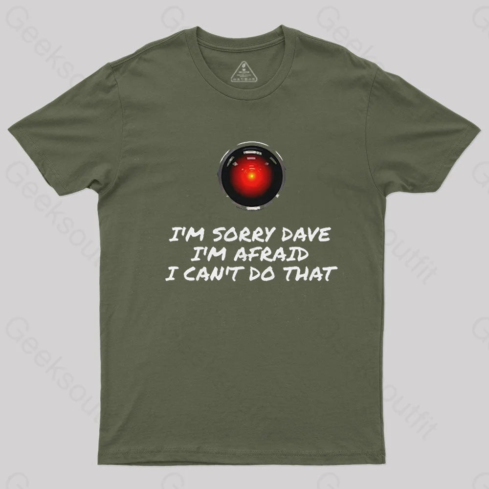 I’m Sorry Dave Nerd T-Shirt Army Green / S