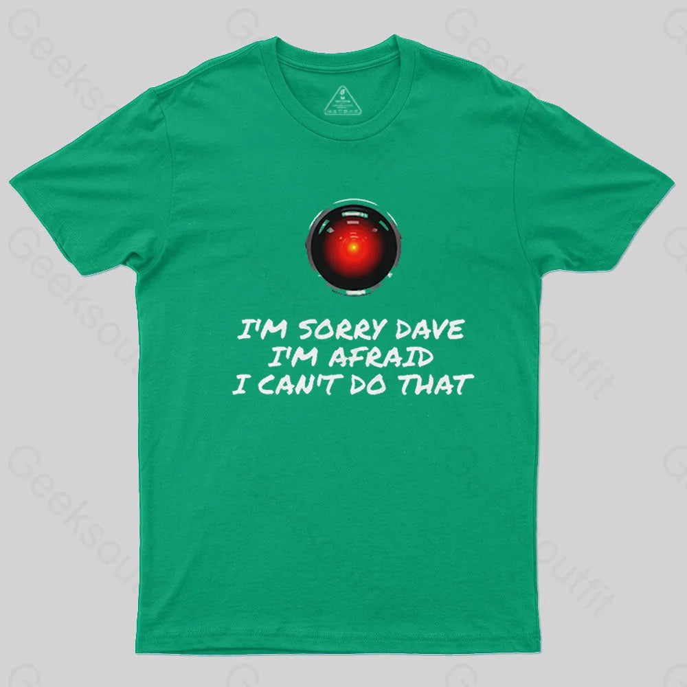 I’m Sorry Dave Nerd T-Shirt Green / S