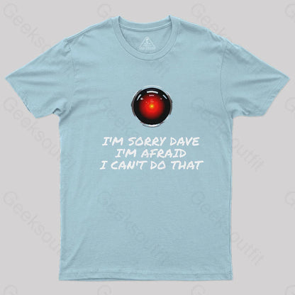 I’m Sorry Dave Nerd T-Shirt Light Blue / S