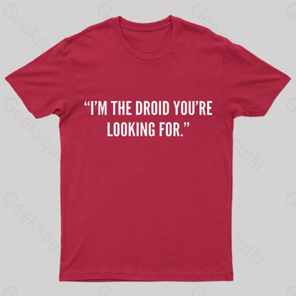 I’m The Droid You’re Looking For Nerd T-Shirt Red / S