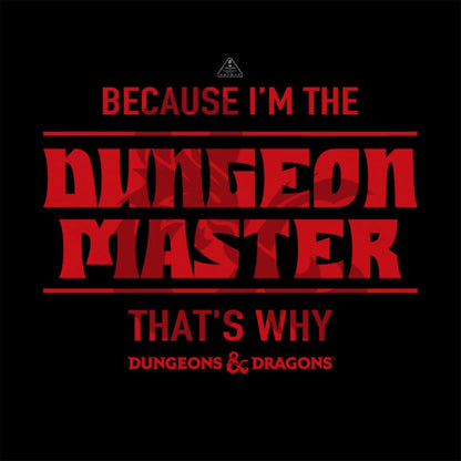 I’m The Dungeon Master T-Shirt