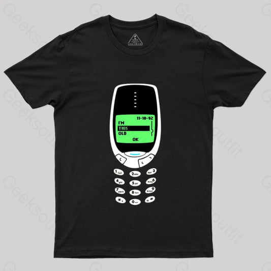 I’m This Old - Nokia T-Shirt Black / S