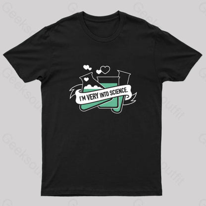 I’m Very Into Science Nerd T-Shirt Black / S