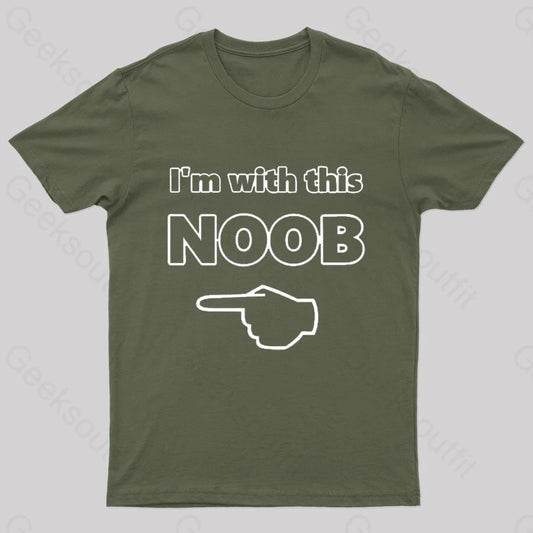 I’m With This Noob Nerd T-Shirt Army Green / S