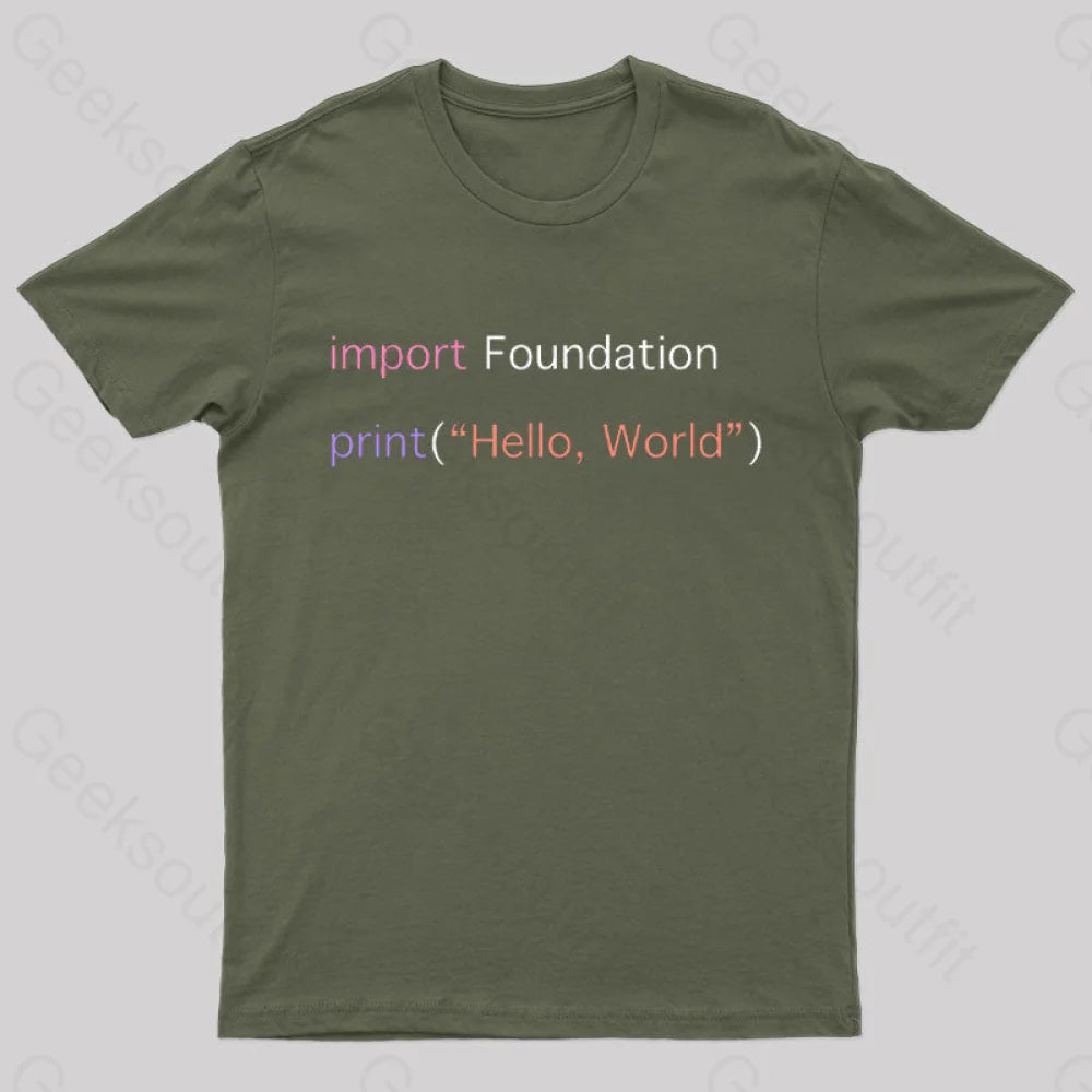 Import Foundation Print Hello World Geek T-Shirt Army Green / S