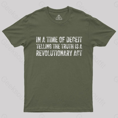 In A Time Of Deceit Telling The Truth Is Revolutionary Act T-Shirt Army Green / S Yc