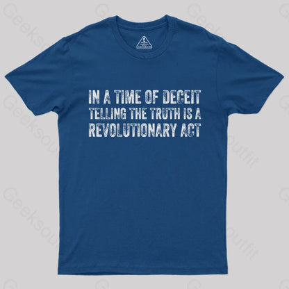 In A Time Of Deceit Telling The Truth Is Revolutionary Act T-Shirt Navy / S Yc