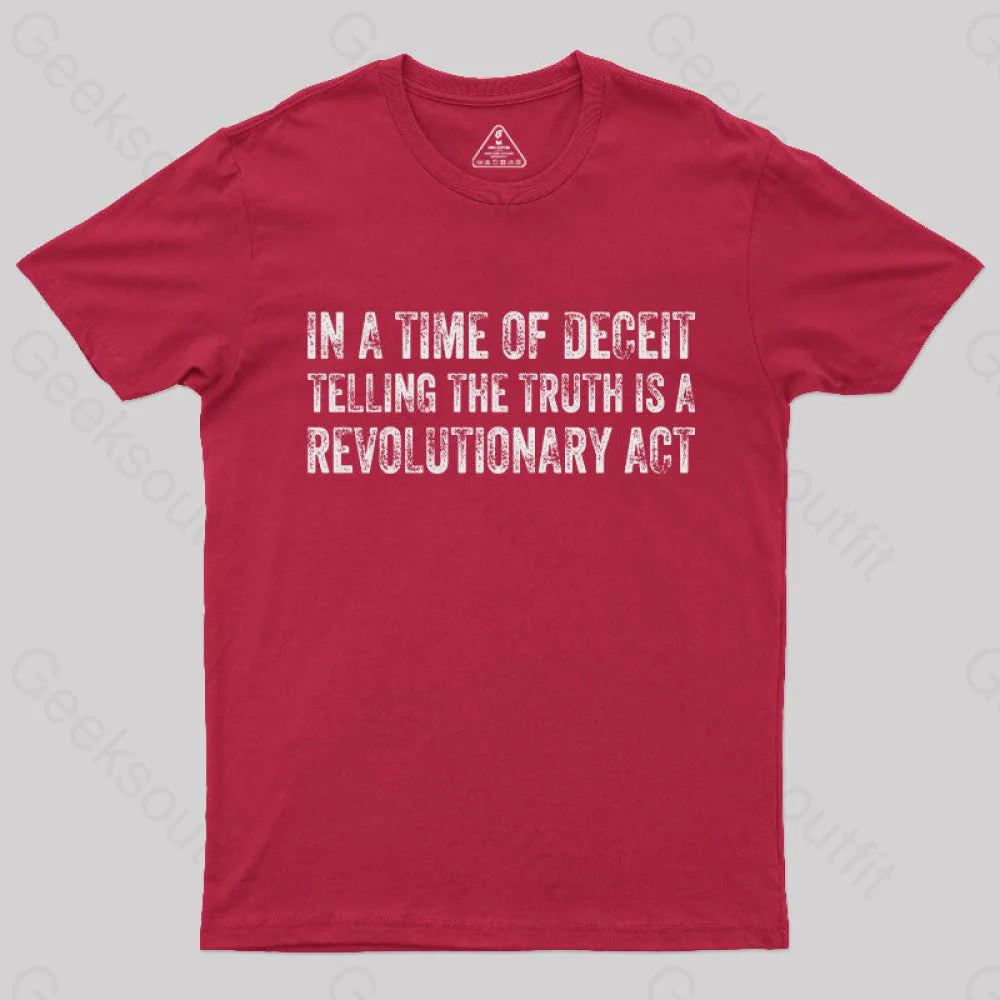 In A Time Of Deceit Telling The Truth Is Revolutionary Act T-Shirt Red / S Yc