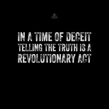 In A Time Of Deceit Telling The Truth Is Revolutionary Act T-Shirt Yc