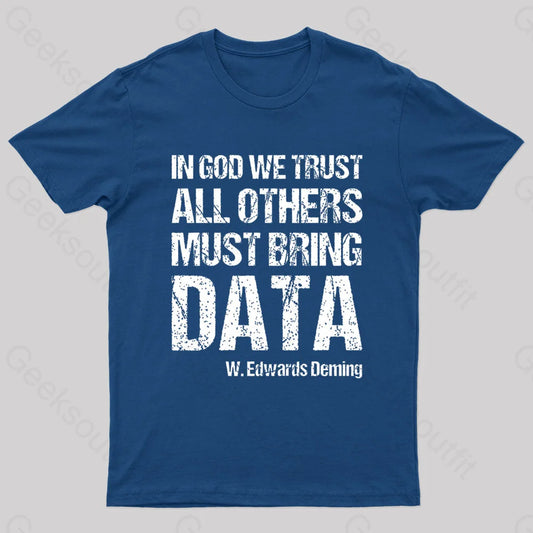 In God We Trust All Others Must Bring Data Geek T-Shirt Navy / S