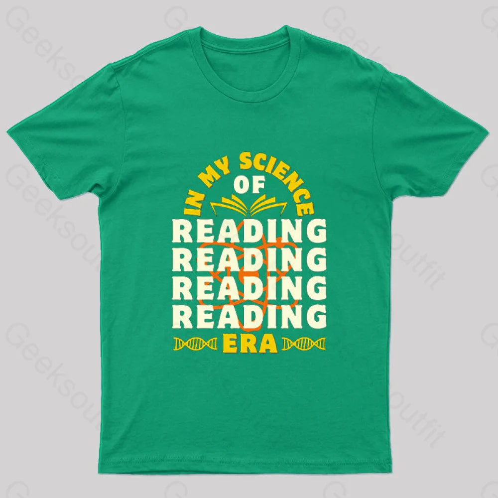 In My Science Of Reading Era Geek T-Shirt Green / S