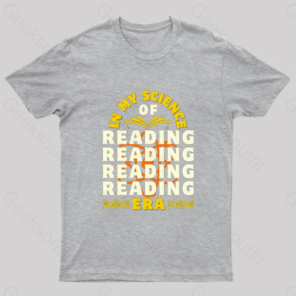 In My Science Of Reading Era Geek T-Shirt Grey / S