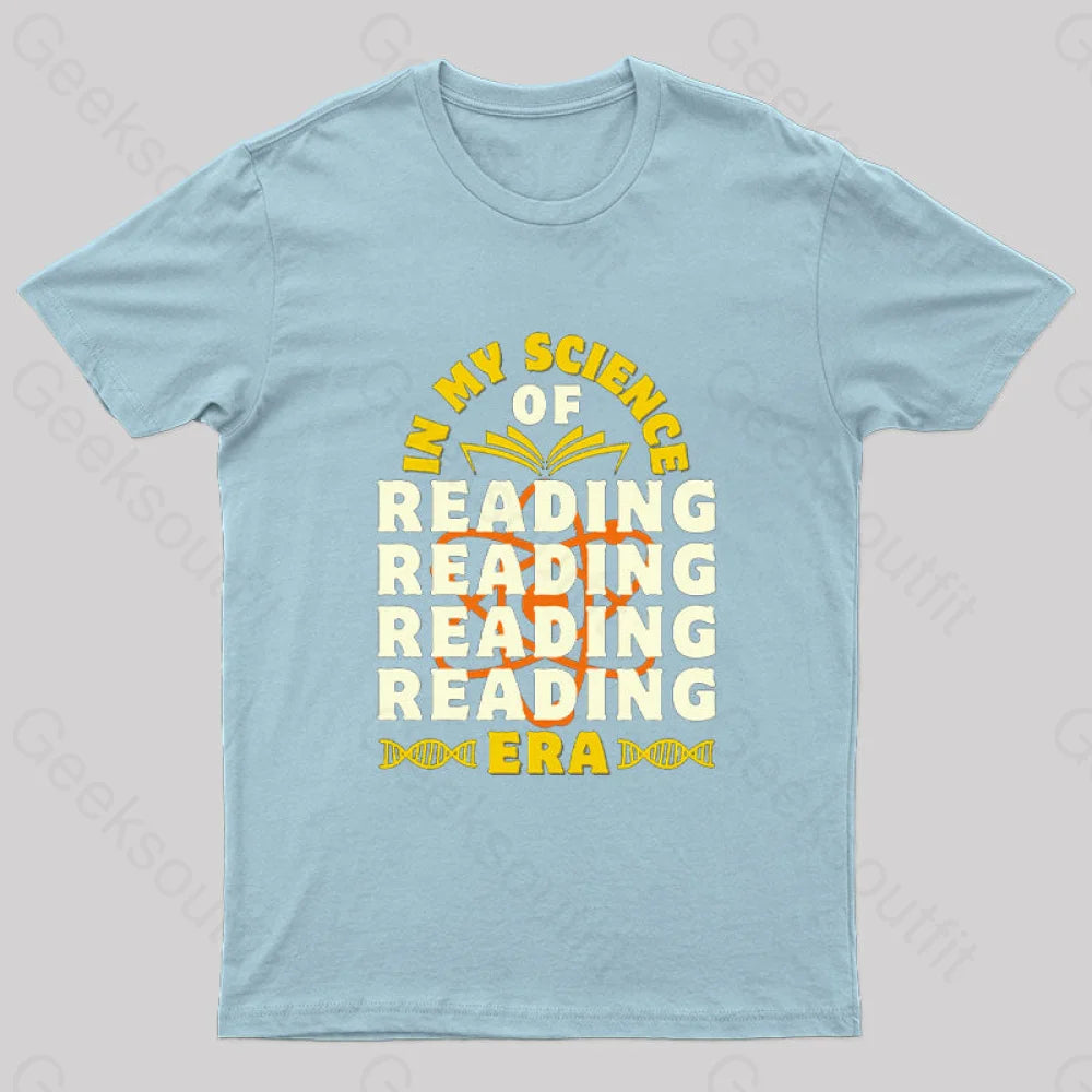 In My Science Of Reading Era Geek T-Shirt Light Blue / S