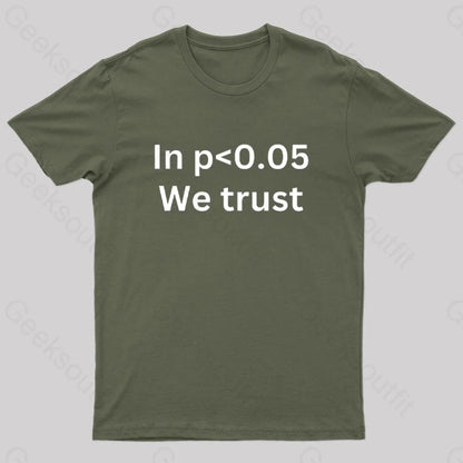 In P<0.05 We Trust Nerd T-Shirt Army Green / S