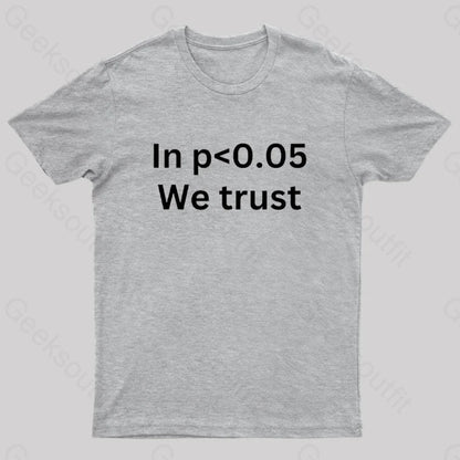 In P<0.05 We Trust Nerd T-Shirt Grey / S