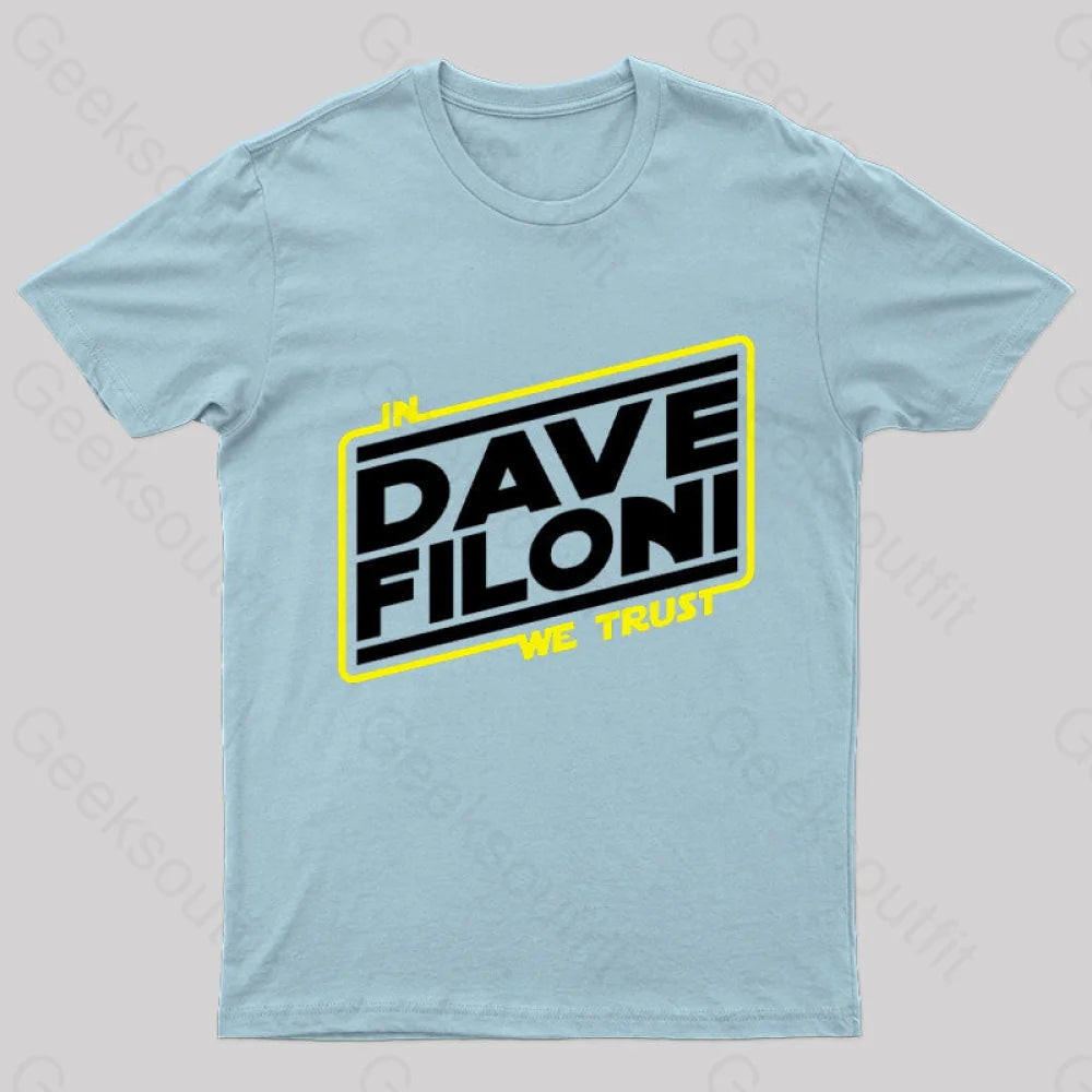 In We Trust Dave Filoni Geek T-Shirt Light Blue / S