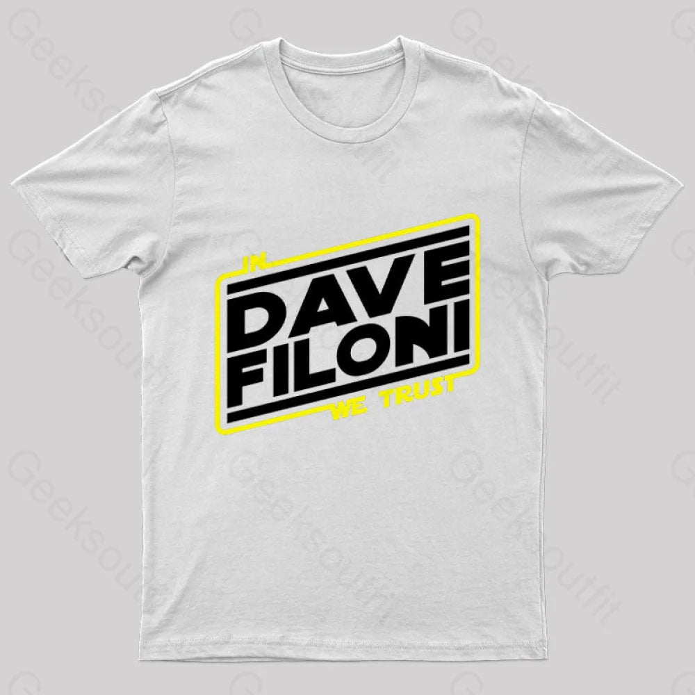 In We Trust Dave Filoni Geek T-Shirt White / S