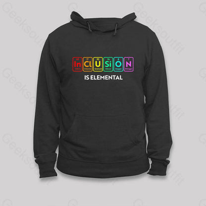 Inclusion Is An Elemental Hoodie Black / S