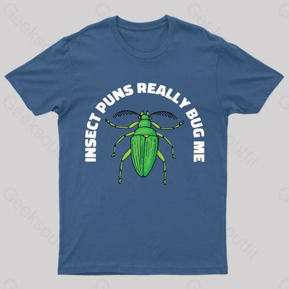 Insect Puns Really Bug Me Geek T-Shirt Navy / S