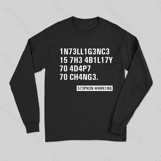 Intelligence - Stephen Hawking Long Sleeve T-Shirt - Geeksoutfit