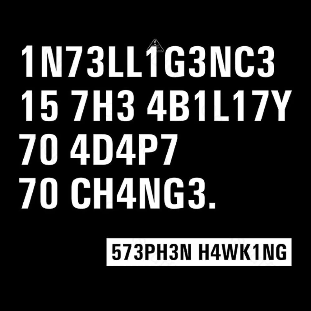 Intelligence - Stephen Hawking Science Nerd T-Shirt