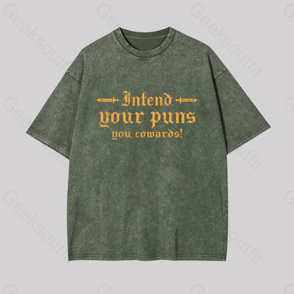 Intend Your Puns You Cowards Geek Washed T-Shirt Armygreen / S