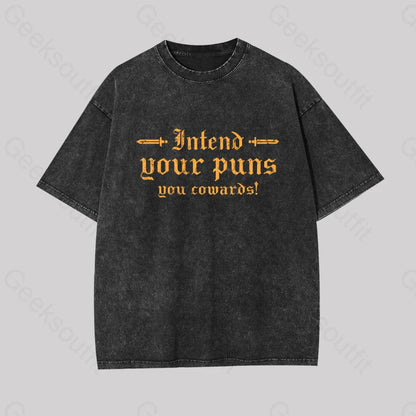 Intend Your Puns You Cowards Geek Washed T-Shirt Black / S