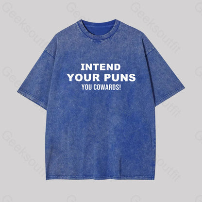 Intend Your Puns You Cowards Geek Washed T-Shirt Blue / S