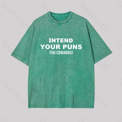 Intend Your Puns You Cowards Geek Washed T-Shirt Grass Green / S