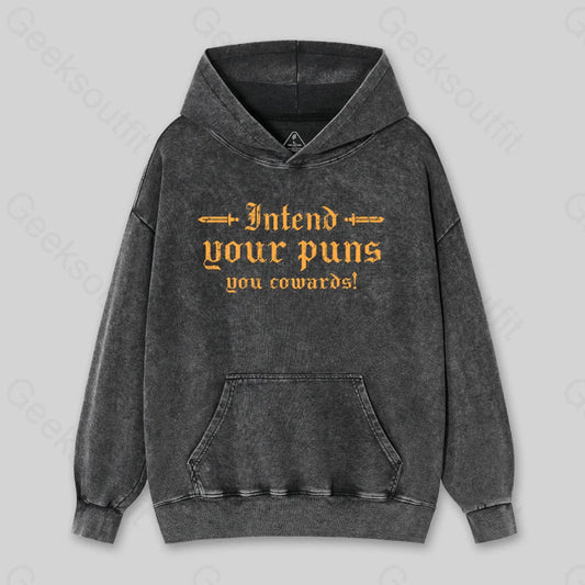 Intend Your Puns You Cowards Washed Hoodie Black / S