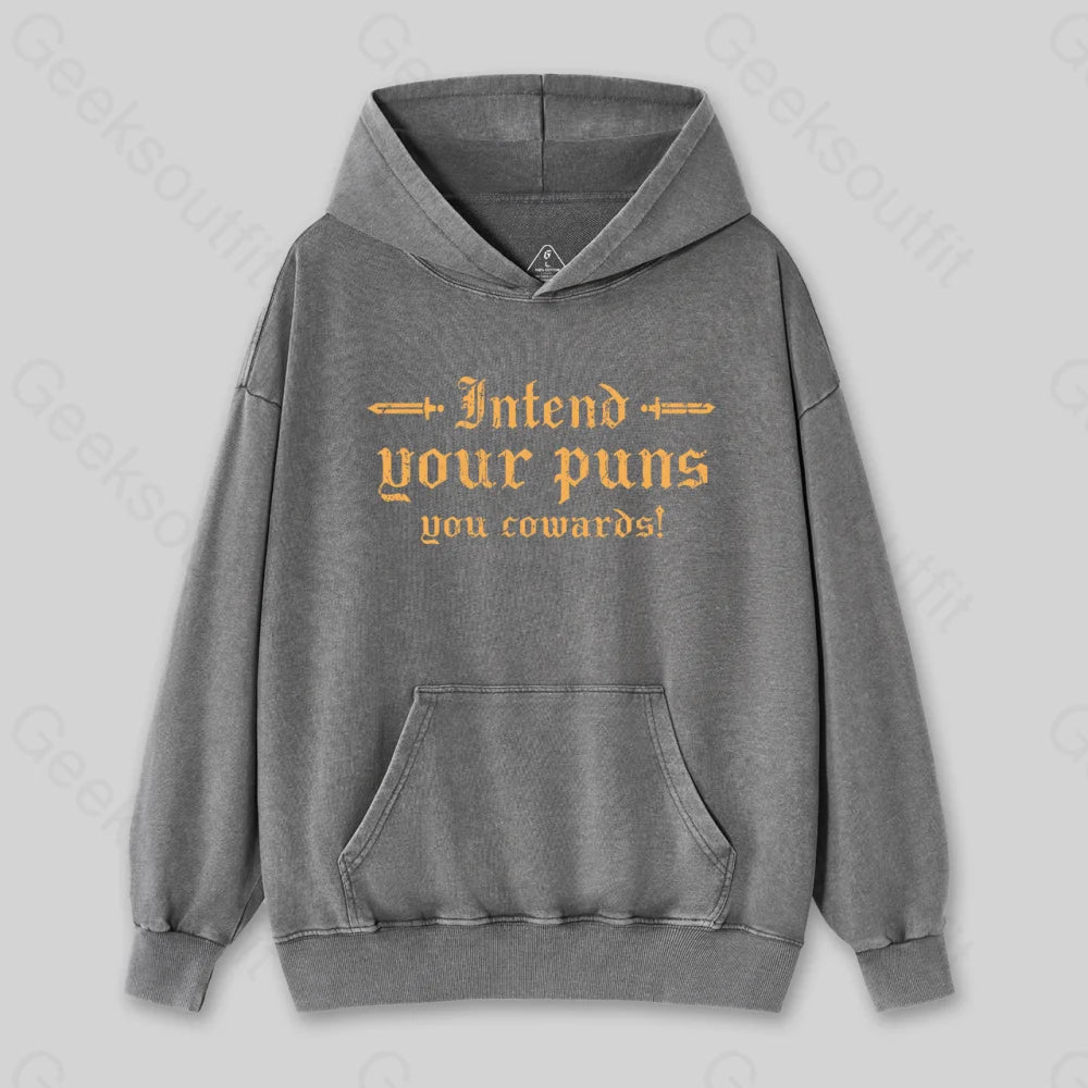 Intend Your Puns You Cowards Washed Hoodie Gray / S