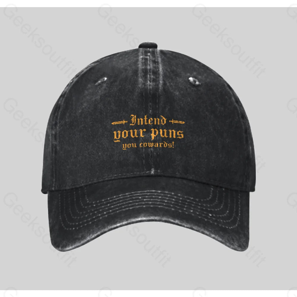 Intend Your Puns You Cowards Washed Vintage Baseball Cap Black