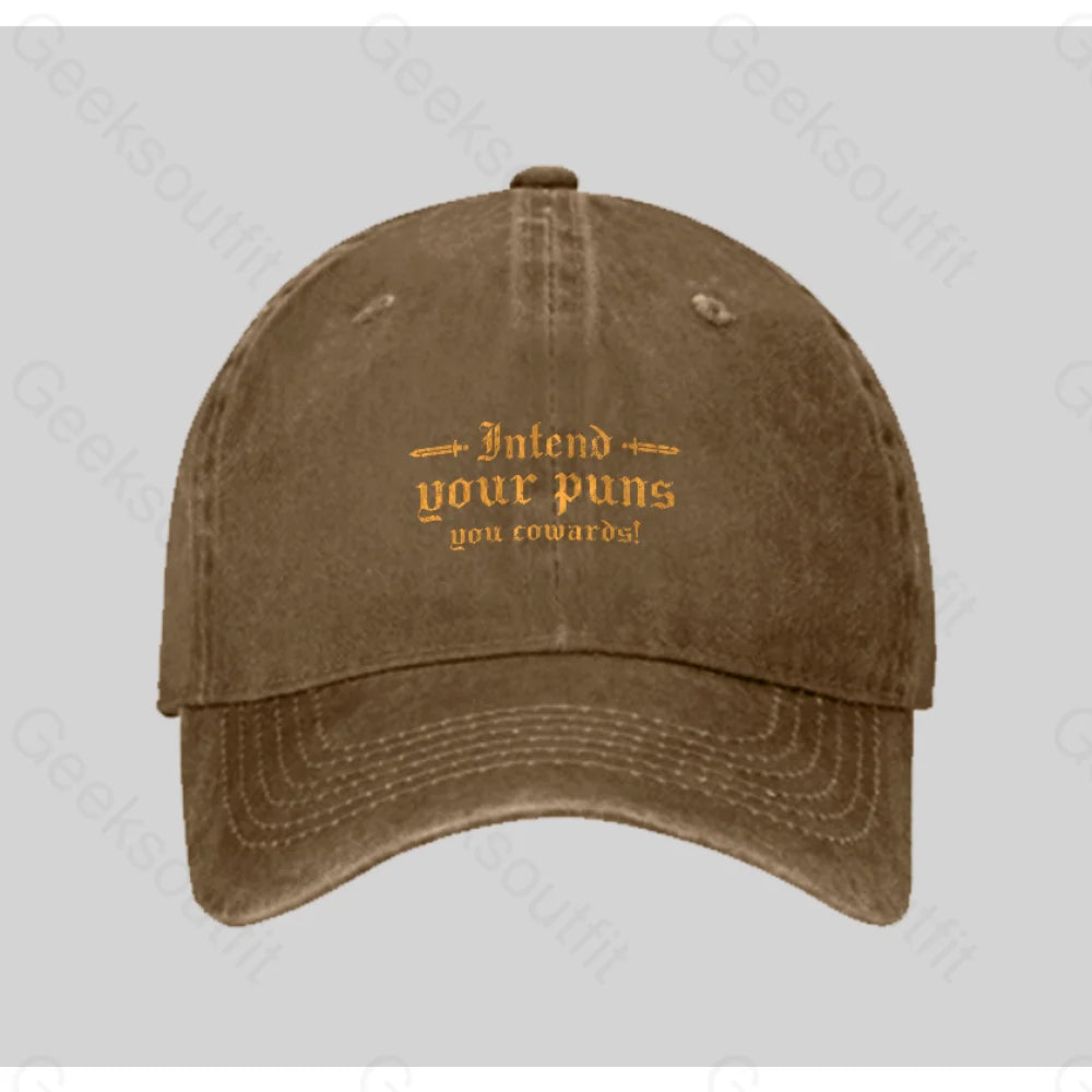 Intend Your Puns You Cowards Washed Vintage Baseball Cap Natural