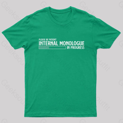 Internal Monologue In Progress Geek T-Shirt Green / S