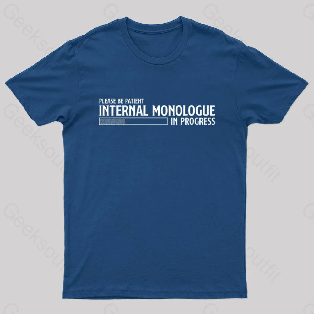 Internal Monologue In Progress Geek T-Shirt Navy / S