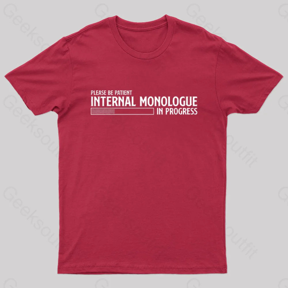 Internal Monologue In Progress Geek T-Shirt Red / S