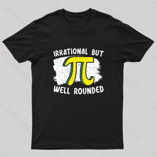 Irrational But Well Rounded Geek T-Shirt Black / S