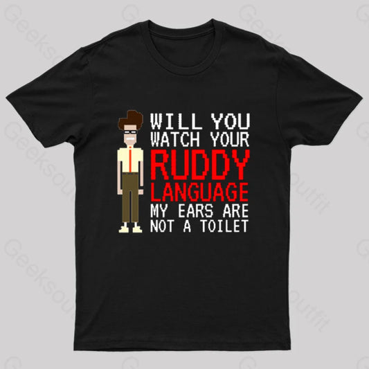 It Crowd - Watch Your Ruddy Language T-Shirt Black / S