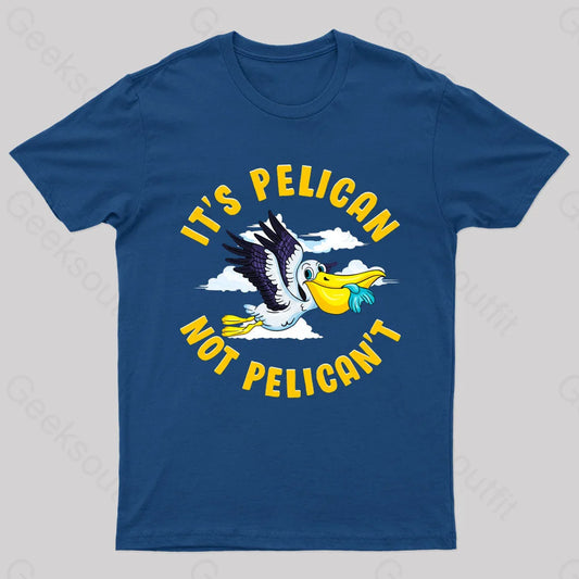 It Is Pelican Not Pelica Geek T-Shirt Navy / S